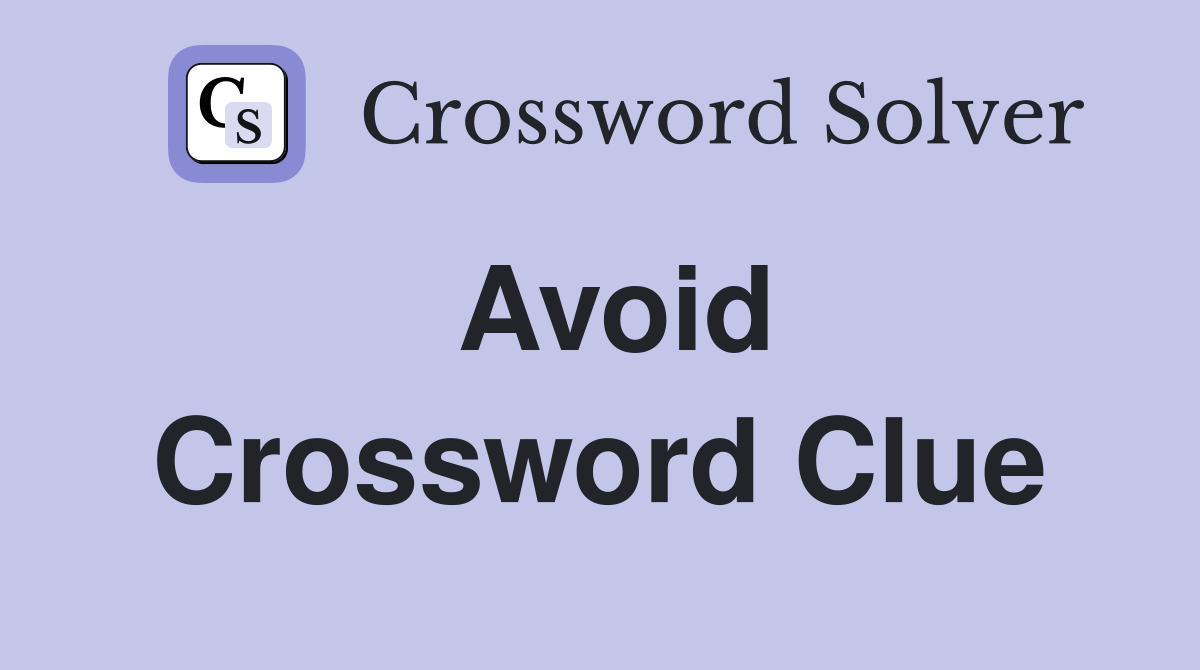 Avoid ruse Crossword Clue Answers Crossword Solver